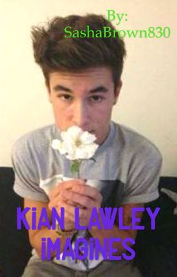 Kian Lawley Imagines (slow updates)