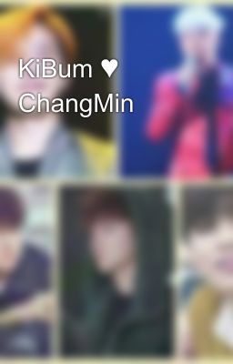 KiBum ♥ ChangMin