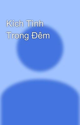 Kích Tình Trong Đêm