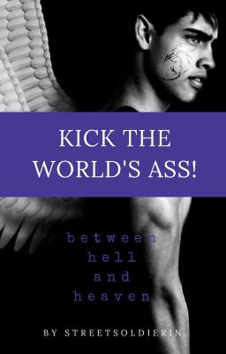 Kick the world's ass!