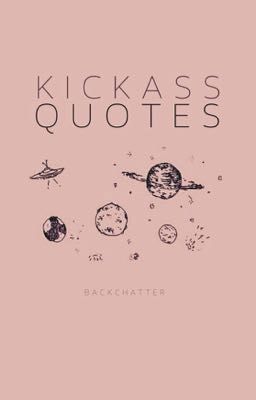 Kickass Quotes