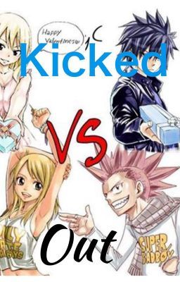 Kicked Out (GraLu VS NaLu)