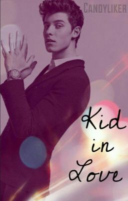 Kid in love | Shawn Mendes FF