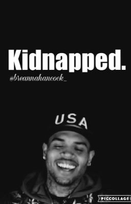 Kidnapped.