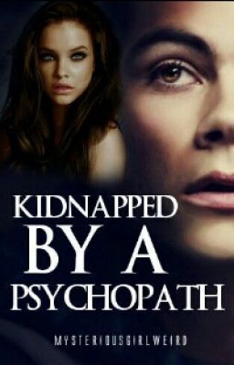 Kidnapped by a psychopath [ En Pause ]