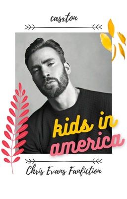 kids in america ⚤ CHRIS EVANS