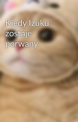 Kiedy Izuku zostaje porwany