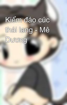 Kiểm đáo cúc thái lang - Mê Dương