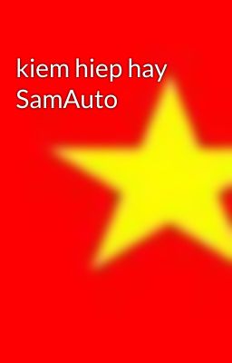 kiem hiep hay SamAuto