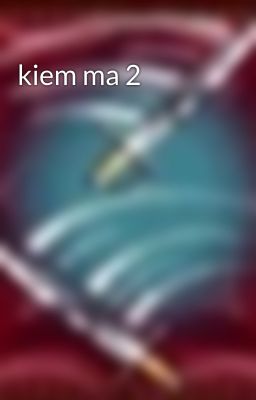 kiem ma 2