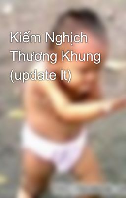 Kiếm Nghịch Thương Khung (update lt)