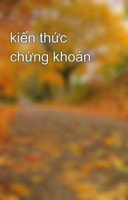 kiến thức chứng khoán