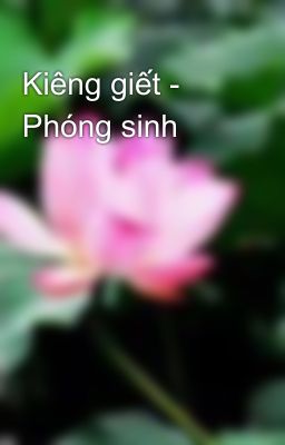 Kiêng giết - Phóng sinh