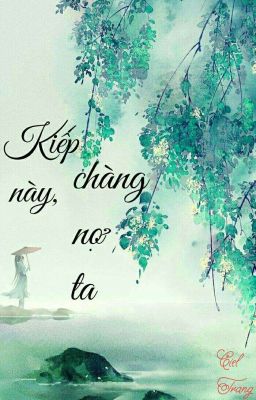 Kiếp này chàng nợ ta