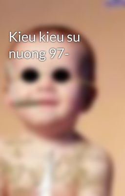 Kieu kieu su nuong 97-