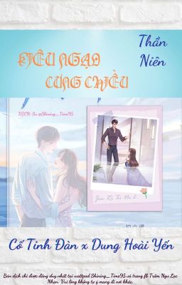 《KIÊU NGẠO CƯNG CHIỀU》- Thần Niên