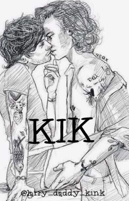 KIK // Larry // Dutch (Wattys2017)