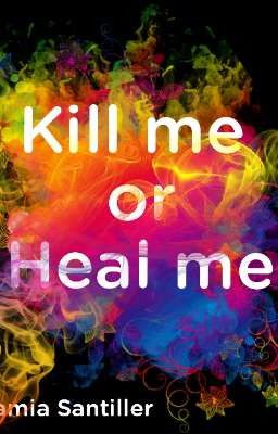 ♡Kill me or Heal me (Completa)♡