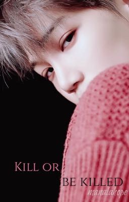 Kill or be killed // Kai's FF [EN]