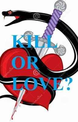 Kill or love?