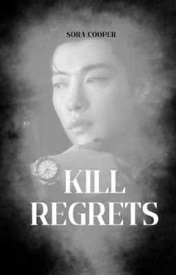 Kill regrets