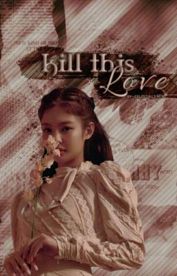 Kill This Love || BP Oneshots