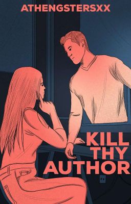 Kill Thy Author (Completed)