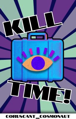 Kill Time!