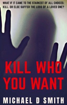 Kill Who You Want