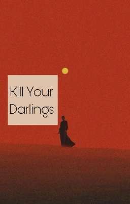 Kill Your Darlings