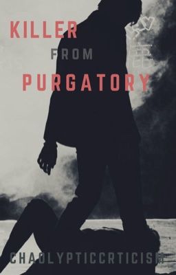 Killer From Purgatory || BBS