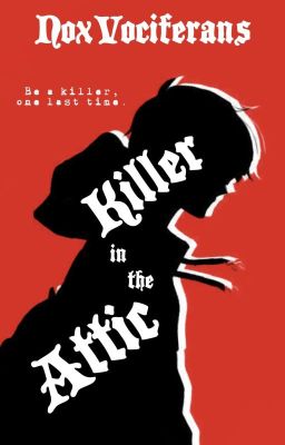 ✔ Killer in the Attic