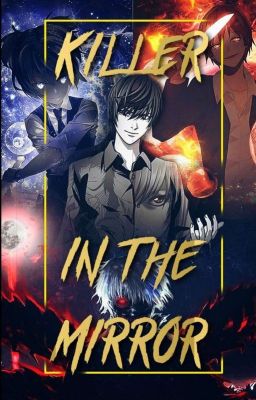 Killer in the Mirror | A Crossover Fanfiction