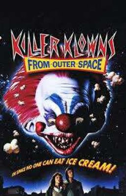 Killer Klowns from Outer Space- Not Like Them