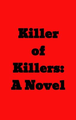 Killer of Killers: A Novel