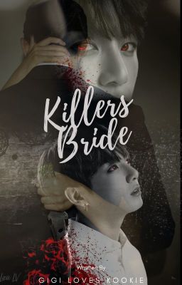 «Killer's Bride || 살인자 신부» J•JK ✔