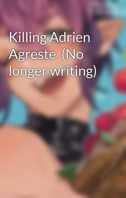 Killing Adrien Agreste  (No longer writing)