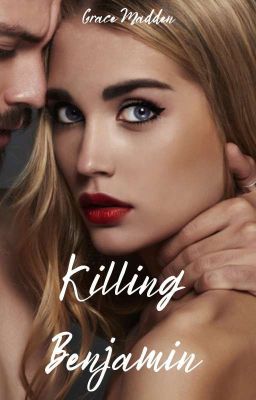 Killing Benjamin (A Completed Steamy, Romance)