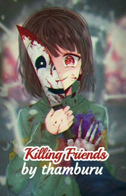 KILLING FRIENDS 