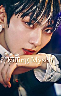 | Killing Myself | [y.j] (t.1)