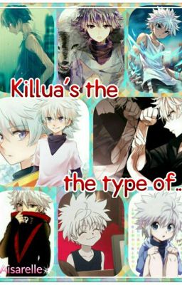 Killua's the type of...