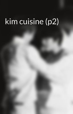 kim cuisine (p2)