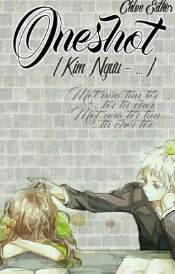 [KIM NGƯU - ... ] ONESHOT