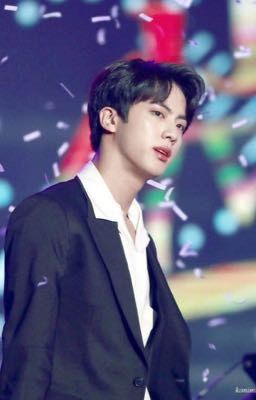 [Kim SeokJin (Shortfic/SE)] Anh là lí do