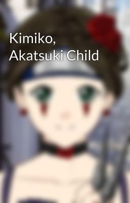 Kimiko, Akatsuki Child