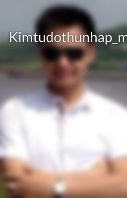 Kimtudothunhap_mrtumy