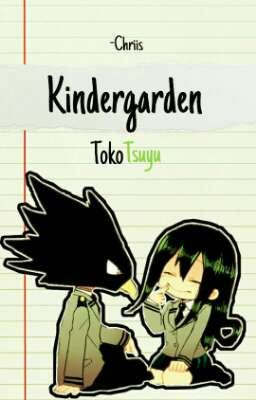 ♡ Kindergarden ♡ ~ TokoTsuyu ~ [ ONE SHOT ]