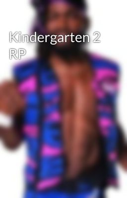 Kindergarten 2 RP