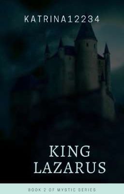 King lazarus (Book 2 Of Mystic Series) 