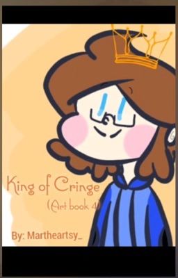 King of Cringe ( art book 4)